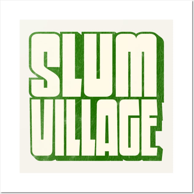 Slum Village / Retro Typography Design Wall Art by DankFutura